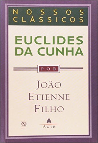 Euclides Da Cunha - Coleção Nossos Clássicos
