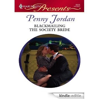 Blackmailing the Society Bride (Jet-Set Wives) [Kindle-editie]