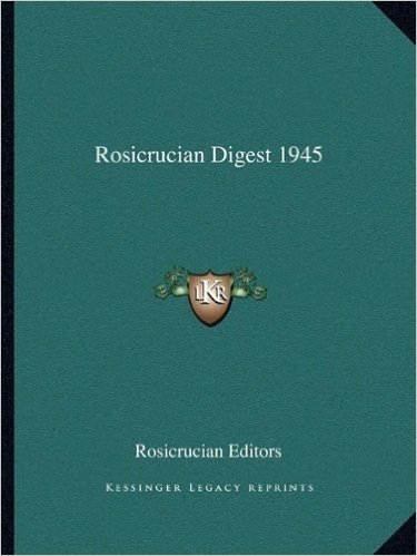 Rosicrucian Digest 1945