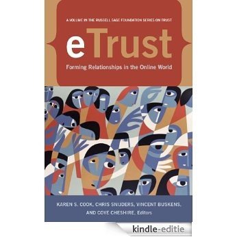 eTrust: Forming Relationships in the Online World (The Russell Sage Foundation Series on Trust) [Kindle-editie]