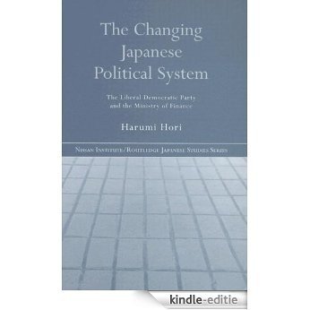 The Changing Japanese Political System: The Liberal Democratic Party and the Ministry of Finance (Nissan Institute/Routledge Japanese Studies) [Kindle-editie] beoordelingen