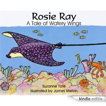 Rosie Ray, A Tale of Watery Wings (Suzanne Tate's Nature Series) (English Edition) [Kindle-editie] beoordelingen