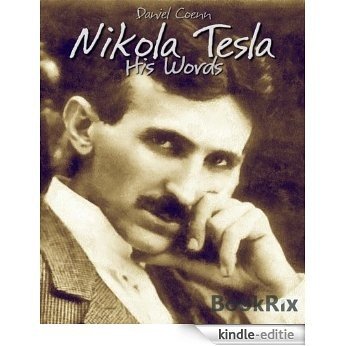 Nikola Tesla: His Words (English Edition) [Kindle-editie] beoordelingen