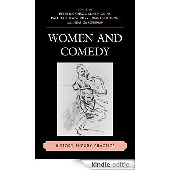 Women and Comedy: History, Theory, Practice [Kindle-editie]