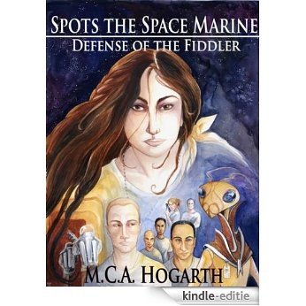 Spots the Space Marine: Defense of the Fiddler (English Edition) [Kindle-editie]