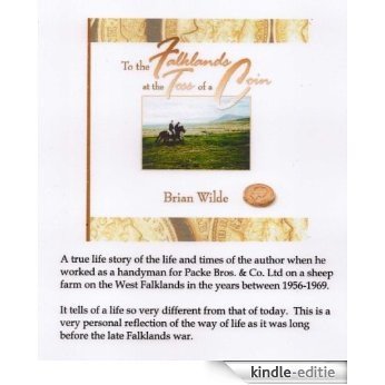 To the Falklands at the toss of a coin. author Brian Wilde (English Edition) [Kindle-editie]