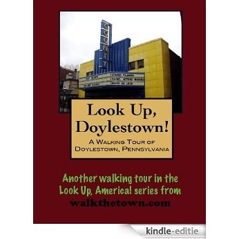 A Walking Tour of Doylestown, Pennsylvania (Look Up, America!) (English Edition) [Kindle-editie]
