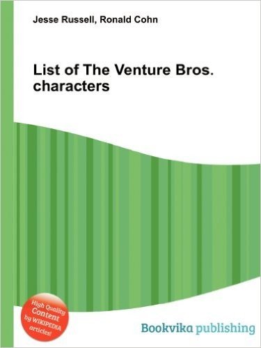 List of the Venture Bros. Characters
