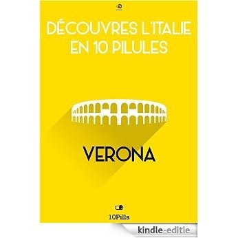 Découvres l'Italie en 10 Pilules - Verona [Kindle-editie] beoordelingen