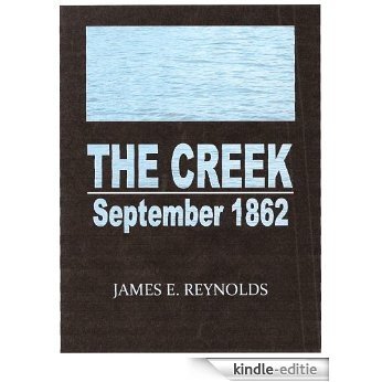THE CREEK/September 1862 (Cil War Trilogy) (English Edition) [Kindle-editie]