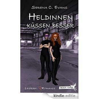 Heldinnen küssen besser (German Edition) [Kindle-editie]