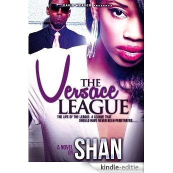 The Versace League (English Edition) [Kindle-editie]