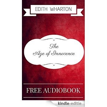 The Age of Innocence: By Edith Wharton: Illustrated (English Edition) [Kindle-editie]