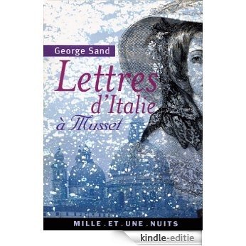 Lettres d'Italie à Musset (La Petite Collection t. 439) (French Edition) [Kindle-editie]
