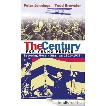 The Century for Young People: 1901-1936: Becoming Modern America [Kindle-editie] beoordelingen