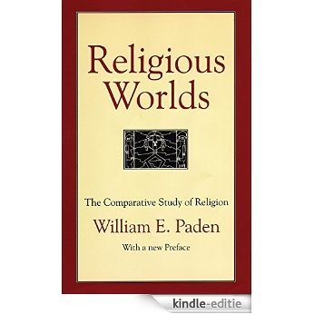 Religious Worlds: The Comparative Study of Religion [Kindle-editie]