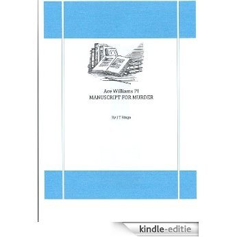 Ace Williams PI Manuscript For Murder (Ace Williams P I Book 1) (English Edition) [Kindle-editie]