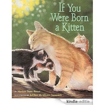 If You Were Born a Kitten [Kindle-editie]