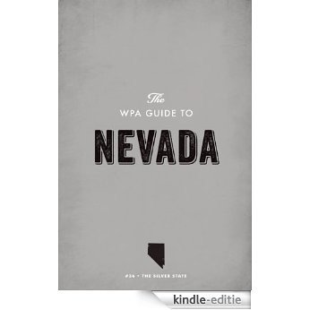 The WPA Guide to Nevada: The Silver State [Kindle-editie]