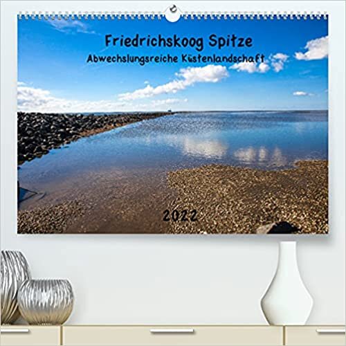 Friedrichskoog Spitze (Premium, hochwertiger DIN A2 Wandkalender 2022, Kunstdruck in Hochglanz): Abwechslungsreiche Küstenlandschaft (Monatskalender, 14 Seiten ) (CALVENDO Orte)