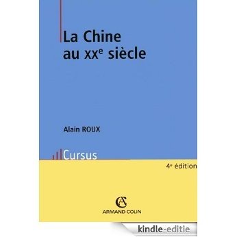 La Chine au XXe siècle (Histoire) (French Edition) [Kindle-editie]