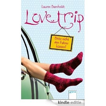 Love Trip: Bitte nicht den Fahrer küssen! (German Edition) [Kindle-editie] beoordelingen