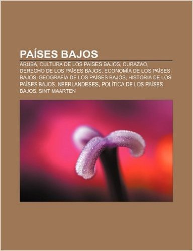 Paises Bajos: Aruba, Cultura de Los Paises Bajos, Curazao, Derecho de Los Paises Bajos, Economia de Los Paises Bajos baixar