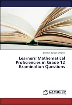 indir Learners&#39; Mathematical Proficiencies in Grade 12 Examination Questions