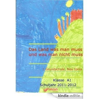 Das Land was man muss und was man nicht muss (German Edition) [Kindle-editie]