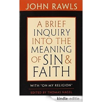 A Brief Inquiry into the Meaning of Sin and Faith [Kindle-editie]
