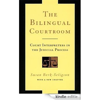 The Bilingual Courtroom: Court Interpreters in the Judicial Process (Language and Legal Discourse) [Kindle-editie]
