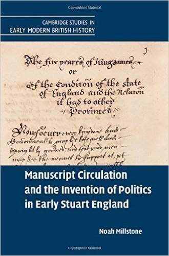 Manuscript Circulation and the Invention of Politics in Early Stuart England