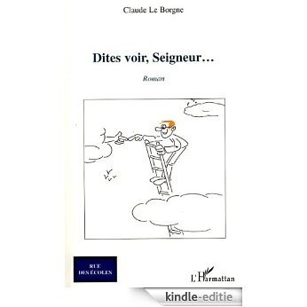Dites voir, Seigneur... (Rue des Ecoles) [Kindle-editie] beoordelingen
