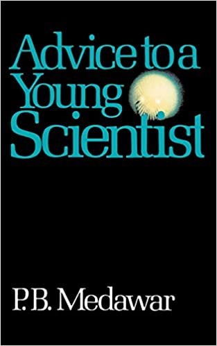 Advice To A Young Scientist (Sloan Foundation Science Series)