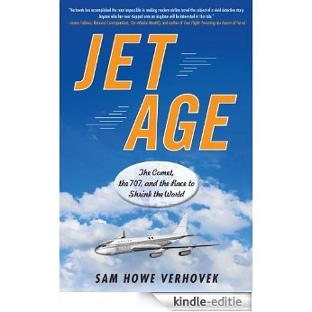 Jet Age: The Comet, the 707, and the Race to Shrink the World [Kindle-editie] beoordelingen