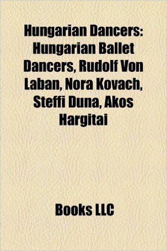 Hungarian Dancers: Hungarian Ballet Dancers, Rudolf Von Laban, Nora Kovach, Steffi Duna, Akos Hargitai baixar