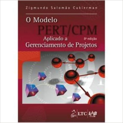 O Modelo PERT/CPM. Aplicado A Gerenciamento De Projetos