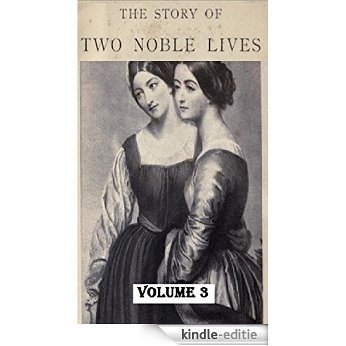 The story of two noble lives (Volume 3): being memorials of Charlotte, Countess Canning, and Louisa, Marchioness of Waterford (English Edition) [Kindle-editie] beoordelingen