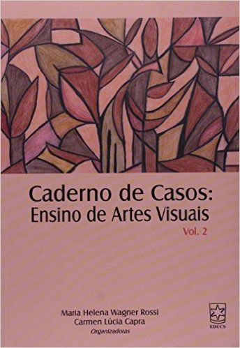 Caderno De Vasos. Ensino De Artes Visuais - Volume 02