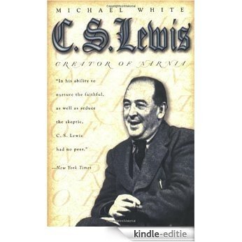 C.S. Lewis: Creator of Narnia [Kindle-editie]