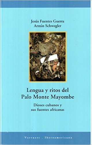 Lengua y Ritos del Palo Monte Mayombe