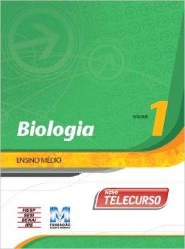 Novo Telecurso- Ensino Medio. Biologia - Volume 1