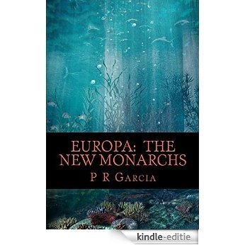 EUROPA:  The New Monarchs (English Edition) [Kindle-editie]