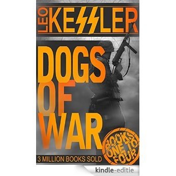 Dogs of War Part One: First Four Adventures (English Edition) [Kindle-editie]