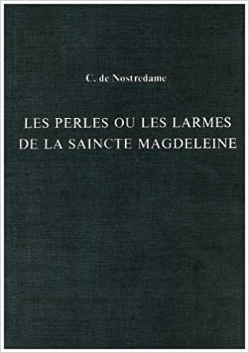 Les Perles ou les Larmes de la Saincte Magdeleine (Exeter French Texts)