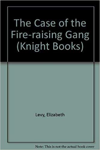 The Case of the Fire-raising Gang (Knight Books)