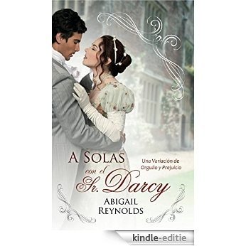 A Solas con el Sr. Darcy (Spanish Edition) [Kindle-editie]