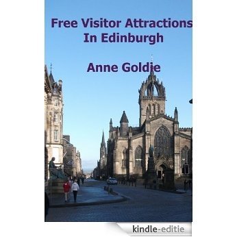 Free Visitor Attractions In Edinburgh (English Edition) [Kindle-editie]