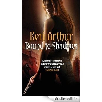 Bound To Shadows: Number 8 in series (Riley Jenson Guardian) [Kindle-editie]