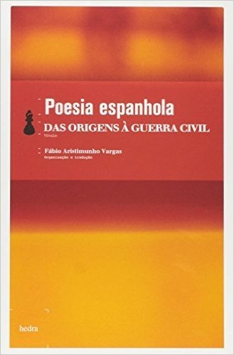Poesia Espanhola. Das Origens à Guerra Civil